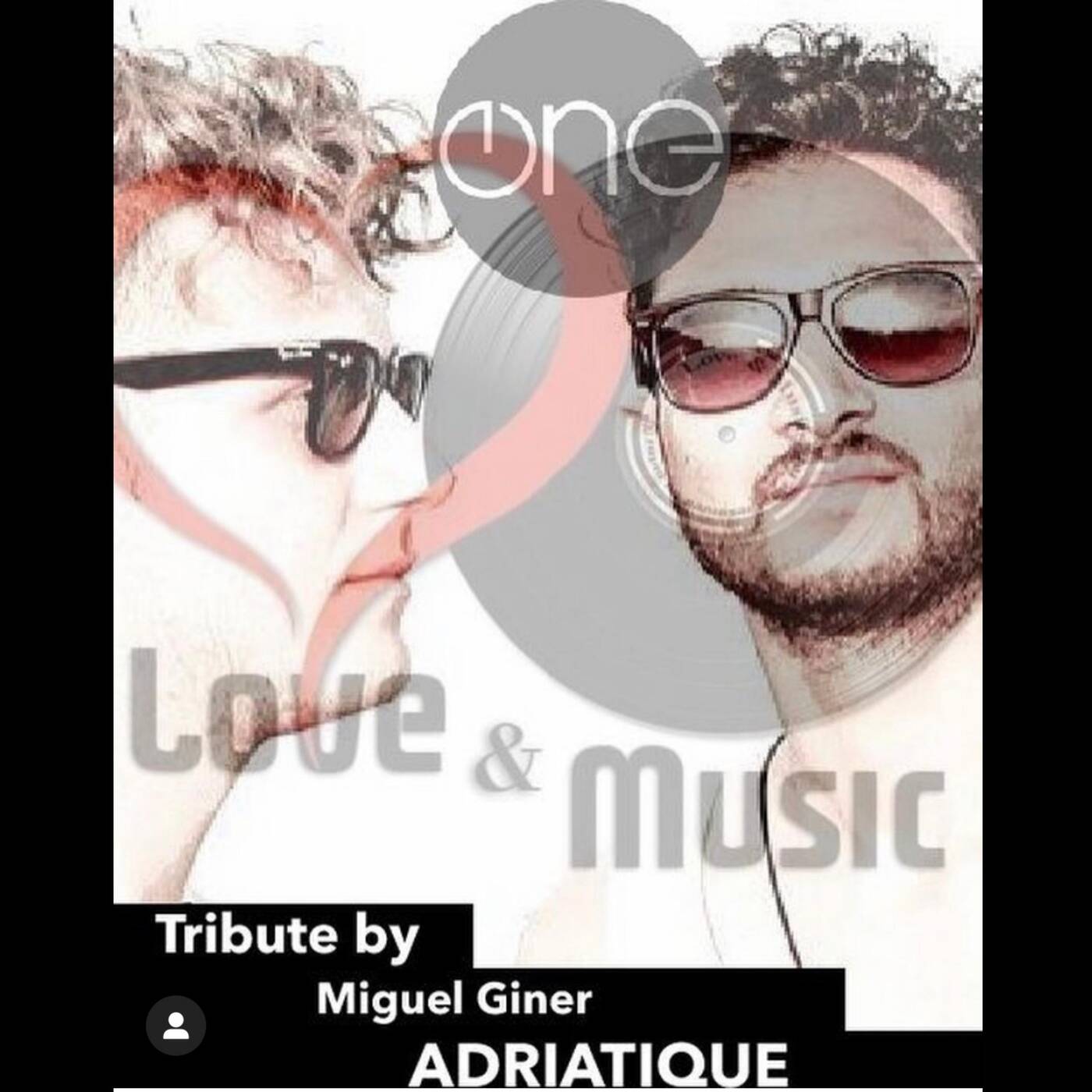 Love&MusicByMiguelGiner101_ADRIATIQUE_Tribute episode artwork