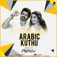 Arabic Kuthu (Tapori Mix) - Preskow by All Indian DJs Drive