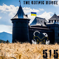 The Gothic Moose - Episode 515 - All Ukrainian bands or bands supporting Ukraine by DJ Moose