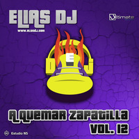 A Quemar Zapatilla Vol. 12 by Elias Dj