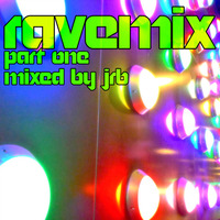 Ravemix part 01 (remastered) by jrb