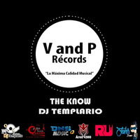 Dj Templario - The Know - (Original Mix) - V AND P RECORDS by Dj Templario