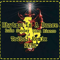 Snap - Rhythm Is A Dancer ( Luis Sunday &amp; Gian Bianco 2K15 Tribal Remix ) by Luis Sunday