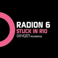 Radion 6 - Stuck In Rio (Original Mi by Radion6