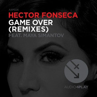 Hector Fonseca Ft Maya - Game Over (Jose Spinnin Cortes Remix) OUT NOW!! by DJ Hector Fonseca