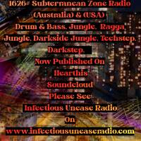 1626# Subterranean Zone Radio 13_04_25(USA) &amp; 15_04_25(Australia) Drum &amp; Bass - Jungle - Techstep by info@infectiousuneaseradio.com