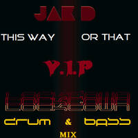 JAK D this way or that lockdown drum and bass VIP mix by JAK D