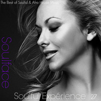 Soulface In The House - Soulful Expérience Vol27 by Soulface