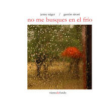 Jenny N&aacute;ger / Gast&oacute;n Sironi: No me busques en el fr&iacute;o