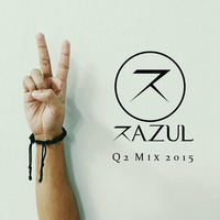 Q2 EDM Mix 2015 by RAZUL