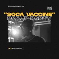 Soca Vaccine Popup Party Live Audio by Blaqrose Supreme