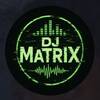 Dj MaTriX
