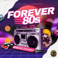 FOREVER 80sBY J.PALENCIA (2023) by j.palencia 2