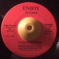 Grandmaster Flash and The Furious Five Super Rappin' dL Edit by dL