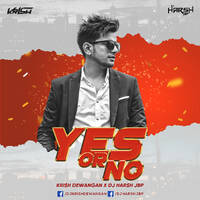 YES OR NO (JASS MANAK) REMIX - KRISH DEWANGANX DJ HARSH JBP by Chhattisgarh Dj India