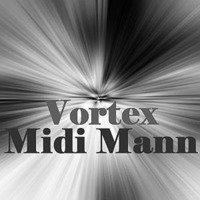 Midi Mann - Vortex by MoveDaHouse Radio