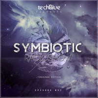 Symbiotic Radio Show - 057 ' Original Edition' by Techblue