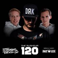 Thomas Rush - The Rushour 120 - Special Guest: FAT ASTRONAUTS by Thomas Rush