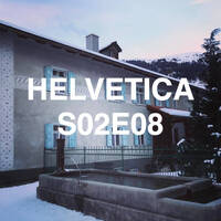 Helvetica S02E08 by GDS.FM