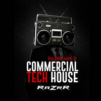 RAZRR Mixtape 2 - Commercial Tech House by RAZRR
