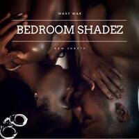 Waxy Wax - Bedroom Shadez (New Sheets) by Waxy Wax
