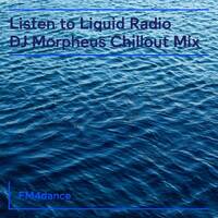 FM4 Liquid Radio - DJ Morpheus Chill Out Session (26.08.2024) by djsets4u