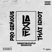 Pro Genious - That Idiot(Deepsound Sessions) by DeepSound Sessions