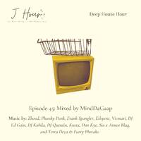 J Hour Episode 45_ Mixed By MindDaGaap by J Hour