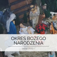 Okres Bożego Narodzenia 2024/2025r.