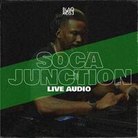 SOCA JUNCTION - TOXIC LIVE AUDIO by Blaqrose Supreme