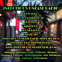 1606#InfectiousUneaseRadio 24_11_24(USA) &amp; 26_11_24(Australia)Industrial-Futurepop- Gothic- Synthwave -Shoegaze -Dreampop -Darkwave – Death Industrial – Ebm -Witchhouse -Indie – Dark Jazz- Dark Ambient by INFECTIOUS UNEASE RADIO & SUBTERRANEAN ZONE RADIO info@infectiousuneaseradio.com