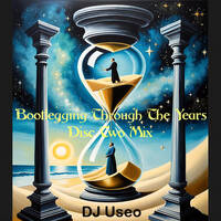 DJ Useo - Bootlegging Through The Years mashups mix Disc 2 by DJ Konrad Useo