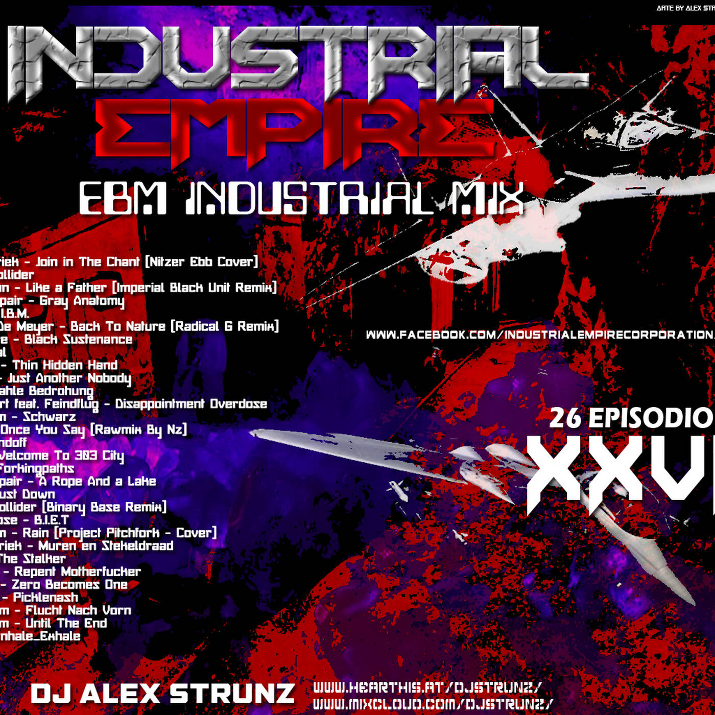 Dj Alex Strunz @ INDUSTRIAL EMPIRE XXVI -  (26 EPISODIE) -  09-02-2019 episode artwork