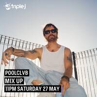 Triple J Mix Up - POOLCLVB (27.05.2023) by djsets4u