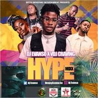  🔥🔥👌!!HYPE MIX VOL 1 [DJ EVANSO FT VDJ CRAVING] by Dj Evanso