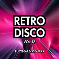 Retro Disco Vol.16 - Eurobeat Disco 1995 by sara nishino