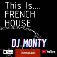 This is Classic French House by DJ Monty UK