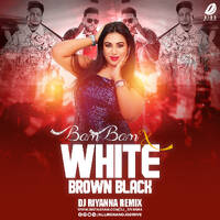 Bam Bam X White Brown Black - DJ Riyanna by AIDD Official