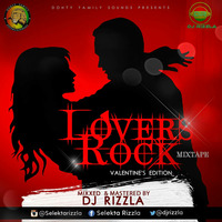 Deejay Rizzla Lovers Rock MixTape(Valentine's  Edition) by DjRizzla