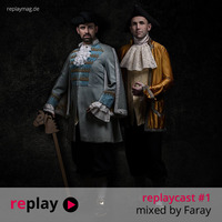 replaycast #1 - Faray by replaymag.de