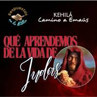 328. ¿Qué aprendemos de la vida de Judas Iscariote? by Kehila Camino a Emaus