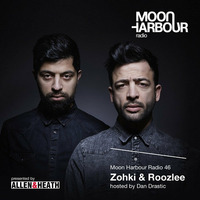 Moon Harbour Radio 46: Zohki & Roozlee, hosted by Dan Drastic by Moon Harbour