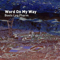 Word On My Way by boots leg pharm