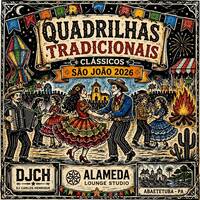 QUADRILHAS TRADICIONAIS CLÁSSICOS SÃO JOÃO 2026 by Carlos Henrique Rodrigues