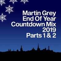 Martin Grey - End Of Year Countdown 2019 Mix - Part 2 by Martin Grey