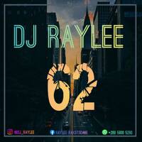 Dj Raylee 62 by Dj Raylee