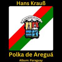 Polka de Areguá by Hans Krauß