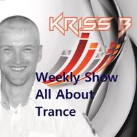 DJKrissB-ALL ABOUT TRANCE episode#33Radio Show by Kristaps Bresme