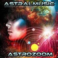 < ASTRALMUSIC > ASTROZOOM by RADIO ASTRAL FLY