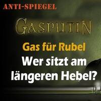Gas für Rubel – Wer sitzt am längeren Hebel? by NuoFlix